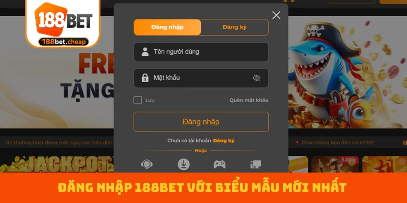 dang-nhap-188bet-voi-bieu-mau-moi-nhat