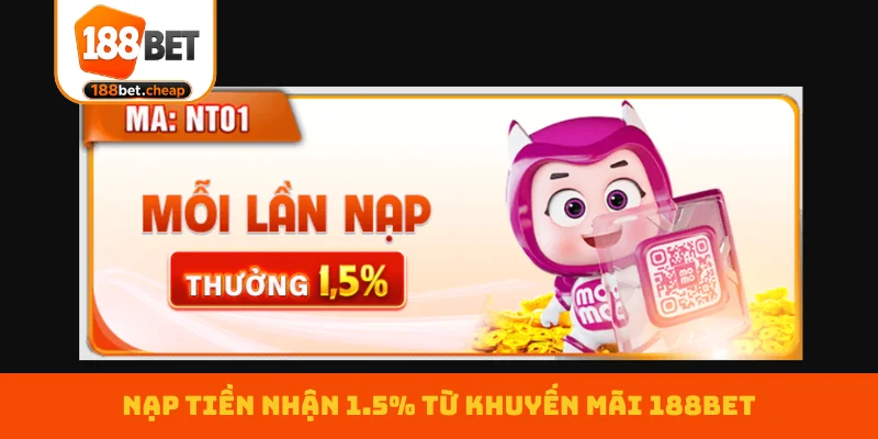 nap-tien-nhan-1.5_-tu-khuyen-mai-188bet
