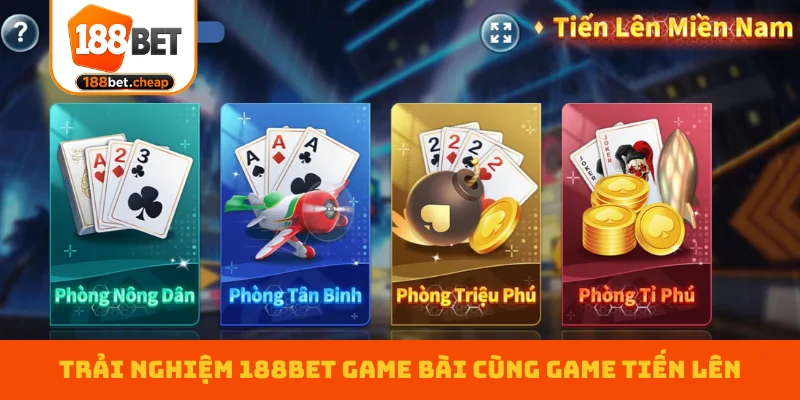 trai-nghiem-188bet-game-bai-cung-game-tien-len